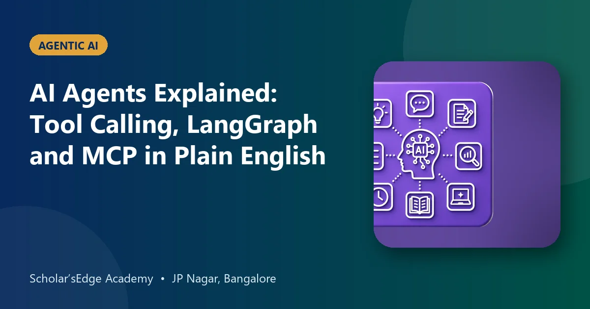 AI Agents Explained: Tool Calling, LangGraph and MCP in Plain English